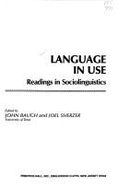 Language in Use: Readings in Sociolinguistics - Baugh, John