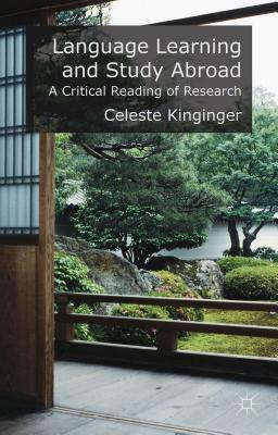 Language Learning and Study Abroad: A Critical Reading of Research - Kinginger, C.