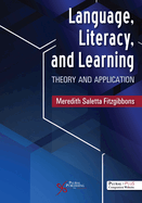 Language, Literacy, and Learning: Theory and Application