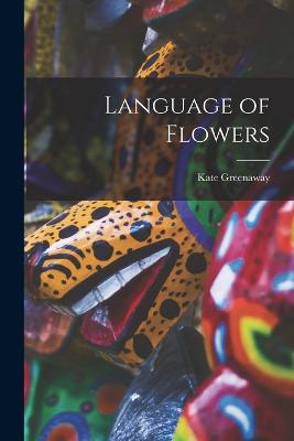 Language of Flowers - Greenaway, Kate
