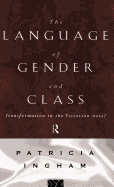 Language of Gender and Class: Transformation in the Victorian Novel