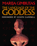 Language of the Goddess: Unearthing the Hidden Symbols of Western Civilization