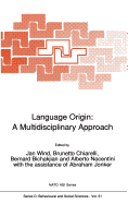 Language Origin: A Multidisciplinary Approach