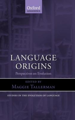 Language Origins: Perspectives on Evolution - Tallerman, Maggie (Editor)