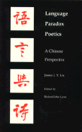 Language-Paradox-Poetics: A Chinese Perspective