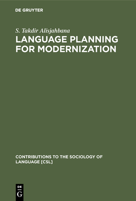 Language Planning for Modernization - Alisjahbana, S Takdir