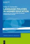 Language Policies in Higher Education: Promoting Multilingualism to Support Internationalization