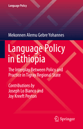 Language Policy in Ethiopia: The Interplay Between Policy and Practice in Tigray Regional State