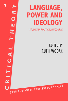 Language, Power and Ideology: Studies in Political Discourse - Wodak, Ruth (Editor)
