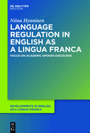 Language Regulation in English as a Lingua Franca: Focus on Academic Spoken Discourse