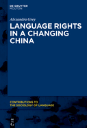 Language Rights in a Changing China: A National Overview and Zhuang Case Study