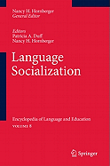 Language Socialization: Encyclopedia of Language and Education Volume 8
