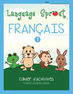 Language Sprout French Workbook: Level One