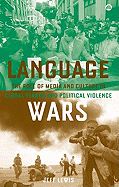 Language Wars: The Role of Media and Culture in Global Terror and Political Violence