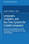 Languages, Compilers, and Run-Time Systems for Scalable Computers: 4th International Workshop, Lcr '98 Pittsburgh, Pa, Usa, May 28-30, 1998 Selected Papers