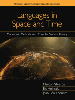 Languages in Space and Time: Models and Methods from Complex Systems Theory - Patriarca, Marco, and Heinsalu, Els, and Leonard, Jean Le