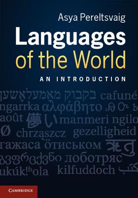 Languages of the World: An Introduction - Pereltsvaig, Asya