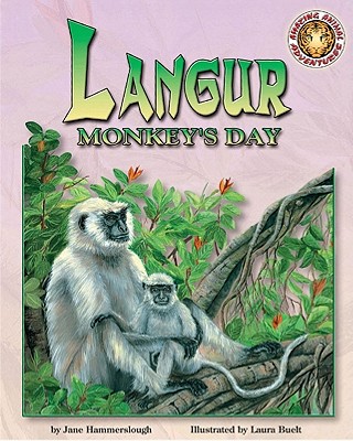 Langur Monkey's Day - Hammerslough, Jane, and Buelt, Laura (Illustrator)