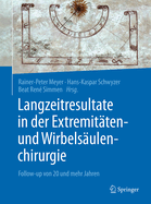 Langzeitresultate in Der Extremitten- Und Wirbelsulenchirurgie: Follow-Up Von 20 Und Mehr Jahren