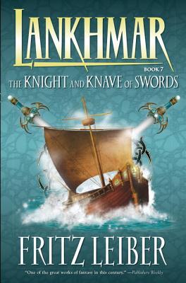 Lankhmar Volume 7: The Knight and Knave of Swords - Leiber, Fritz