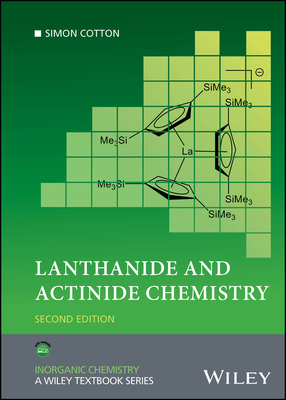 Lanthanide and Actinide Chemistry - Cotton, Simon