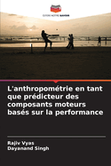 L'anthropom?trie en tant que pr?dicteur des composants moteurs bas?s sur la performance