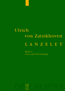 Lanzelet Band 1: Text Und Ubersetzung. Band 2: Forschungsbericht Und Kommentar