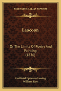 Laocoon: Or the Limits of Poetry and Painting (1836)