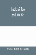 Laotzu's Tao and Wu Wei