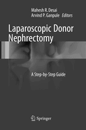 Laparoscopic Donor Nephrectomy: A Step-By-Step Guide