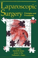 Laparoscopic Surgery: Principles and Procedures - Jones, Daniel B. (Editor), and Wu, Justin (Editor), and Soper, Nathaniel J. (Editor)