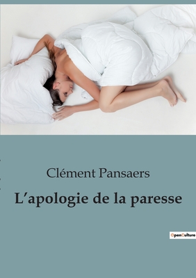 L'apologie de la paresse - Pansaers, Clment