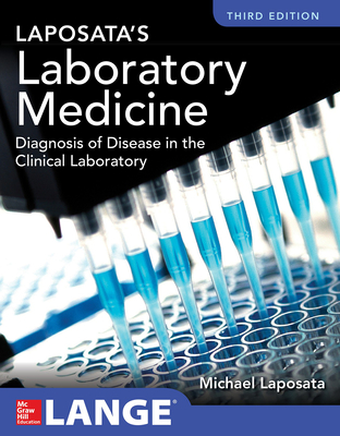 Laposata's Laboratory Medicine Diagnosis of Disease in Clinical Laboratory Third Edition - Laposata, Michael