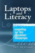 Laptops and Literacy: Learning in the Wireless Classroom