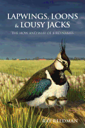 Lapwings, Loons and Lousy Jacks: The How and Why of Bird Names