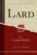 Lard (Classic Reprint)