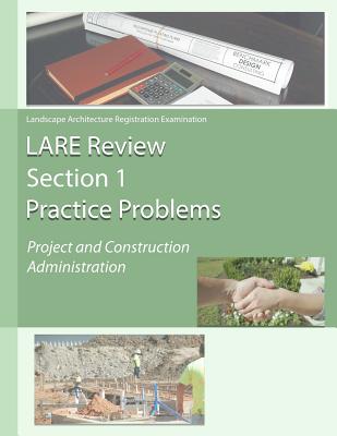 Lare Review Section 1 Practice Problems: Project and Construction Administration - Mathes Pla, Matt