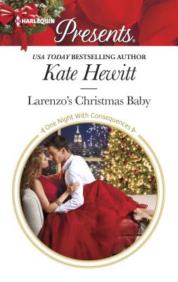 Larenzo's Christmas Baby: A Passionate Christmas Romance - Hewitt, Kate