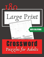 Large Print Crossword Puzzles: 180 Large Print Crossword Puzzles for Adults