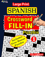 Large Print SPANISH CROSSWORD Fill-in Puzzles; Vol.1