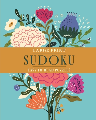 Large Print Sudoku: Over 70 Easy-to-Read Puzzles - Saunders, Eric