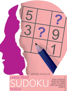 Large Print Sudoku Puzzle: 2000 Sudoku Puzzles from Easy to Hard for the Whole Family