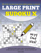 Large Print Sudoku X: 100 large print sudoku X puzzles in 44pt size