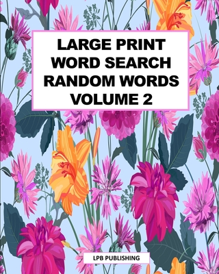 Large Print Word Search: Random Words Volume 2 - Publishing, Lpb