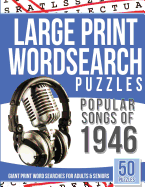 Large Print Wordsearches Puzzles Popular Songs of 1946: Giant Print Word Searches for Adults & Seniors