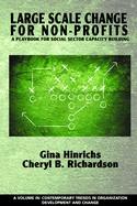 Large Scale Change for Non-Profits: A Playbook for Social Sector Capacity Building