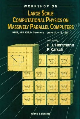 Large Scale Computational Physics on Massively Parallel Computers - Herrmann, Hans J (Editor), and Karsch, Frithjof (Editor)