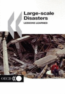 Large-Scale Disasters: Lessons Learned