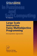 Large Scale Interactive Fuzzy Multiobjective Programming: Decomposition Approaches