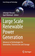 Large Scale Renewable Power Generation: Advances in Technologies for Generation, Transmission and Storage